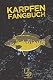 KARPFEN FANGBUCH für Angler: Zum Ausfüllen, Eintragen & Selberschreiben | 65 einzelne Angeltage | Rekorde & Fang des Tages | A5 | 150 Seiten